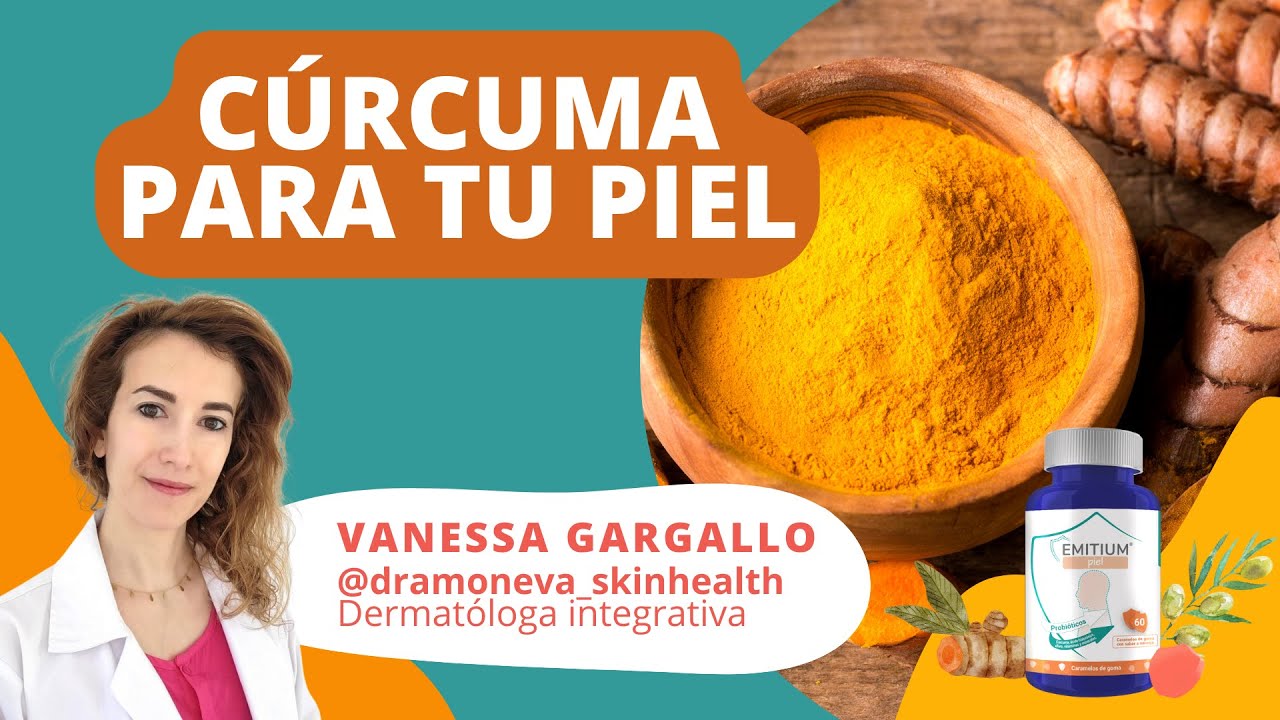 CÚRCUMA para la PIEL: propiedades y beneficios 🍠🤩 Dermatóloga