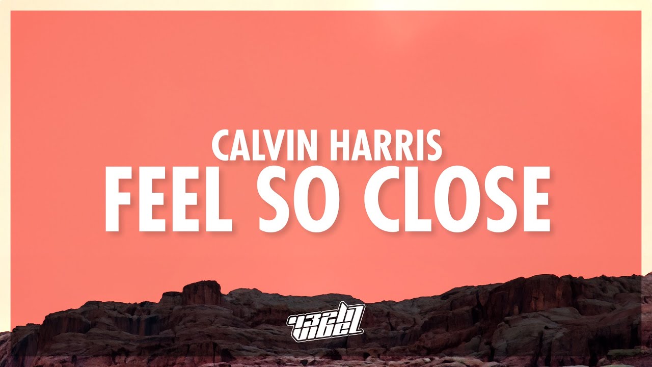 Calvin Harris - Feel So Close (Lyrics) (432Hz)