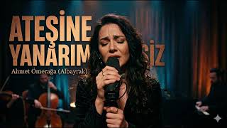 ATEŞİNE YANARIM SENSİZ | TVplas Band
