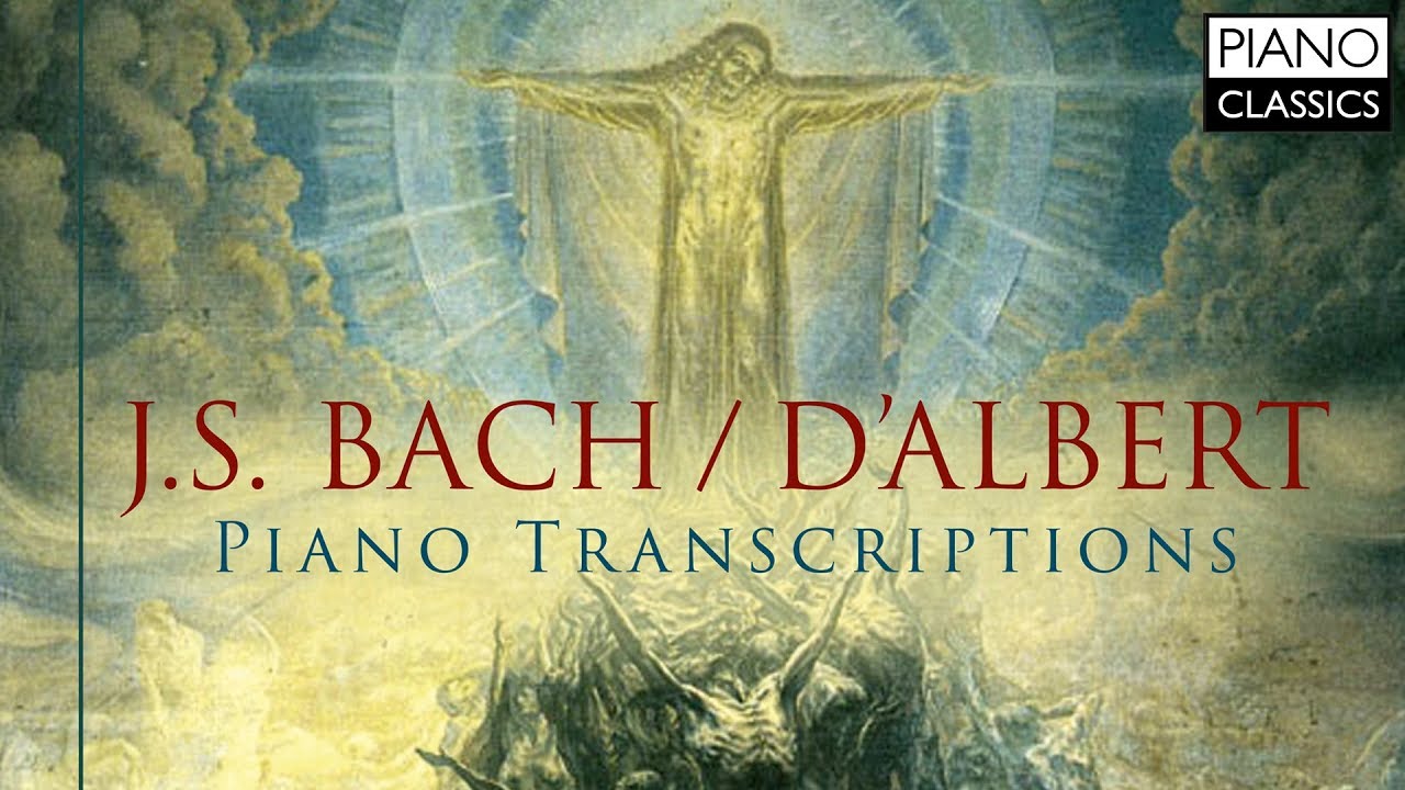 J.S. Bach / D'Albert: Piano Transcriptions