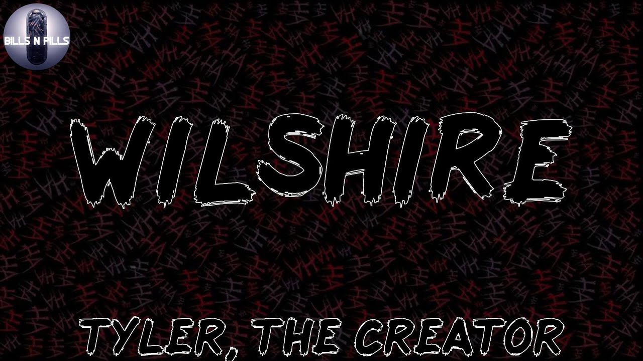 Tyler, The Creator – WILSHIRE Lyrics