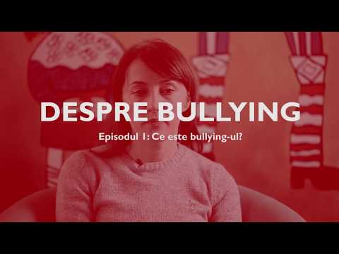 DESPRE BULLYING | Episodul 1: Ce este bullying-ul?