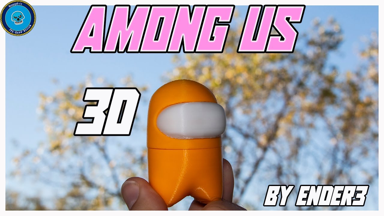 Among Us 3D Printed YouTube