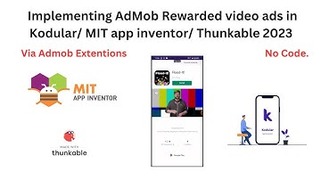 Implementing AdMob Rewarded video ads in Kodular/ MIT app inventor/ Thunkable 2023