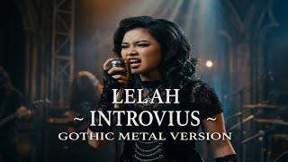 Lelah – Introvius | Gothic Metal Cover Version 