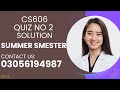 cs606  quiz 2 Solution Summer semester 2024