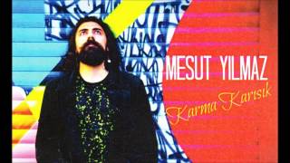 Mesut Yılmaz - Yaşanmamış Bir Aşk      Albüm: Karma Karışık Resimi