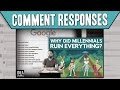 Comment Responses: Why Did Millennials Ruin Everything?