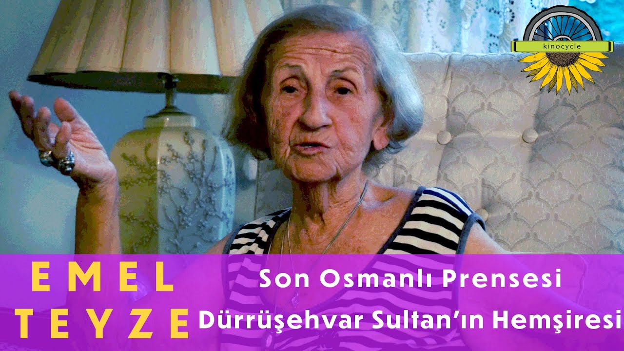 Son Osmanlı Prensesi Dürrüşehvar Sultan'ın Hemşiresi Emel