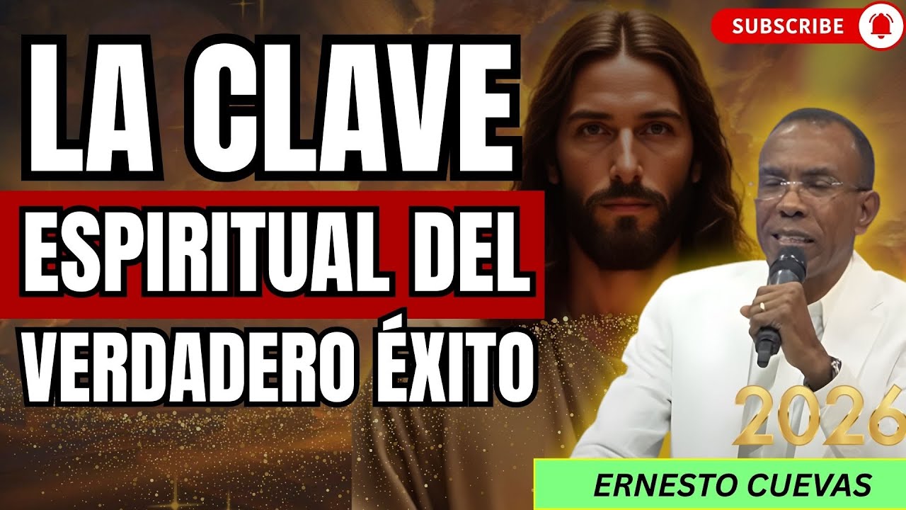MENSAJES CRISTIANOS | PASTOR ERNESTO CUEVAS | LA CLAVE ESPIRITUAL DEL VERDADERO ÉXITO