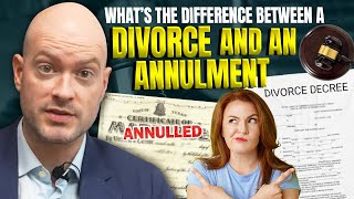 What’s the Difference Between a Divorce and an Annulment???