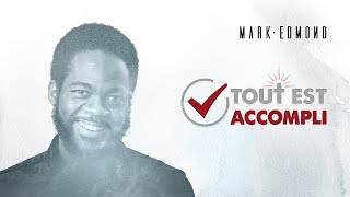 Tout est accompli - Mark EDMOND