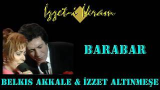 Belkıs Akkale & İzzet Altınmeşe - Barabar