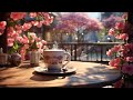 Happy Spring Morning | Ambience for Studying | Relaxing Jazz Instrumental Music Coffee Shop