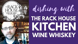 The Rack House Interview with Sommelier Josh French - Cottleville, MO - The DISH!