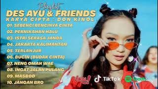 Playlist Dangdut Des Ayu & Friends | Sebenci Bencinya Cinta | Full Album