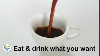 Denture wearers, eat & drink what you want