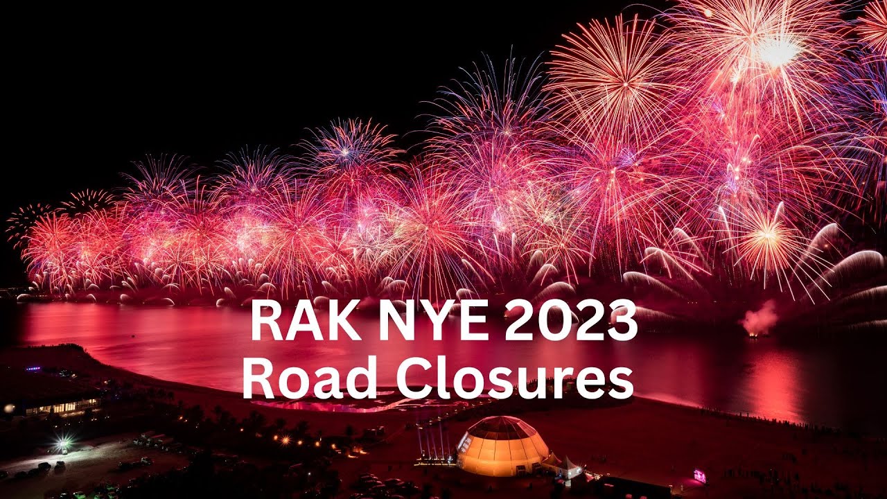 RAK NYE 2023 Road Closures & Traffic Management English version