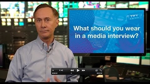 Public Relations Discussion Question: What should you wear in a media interview?