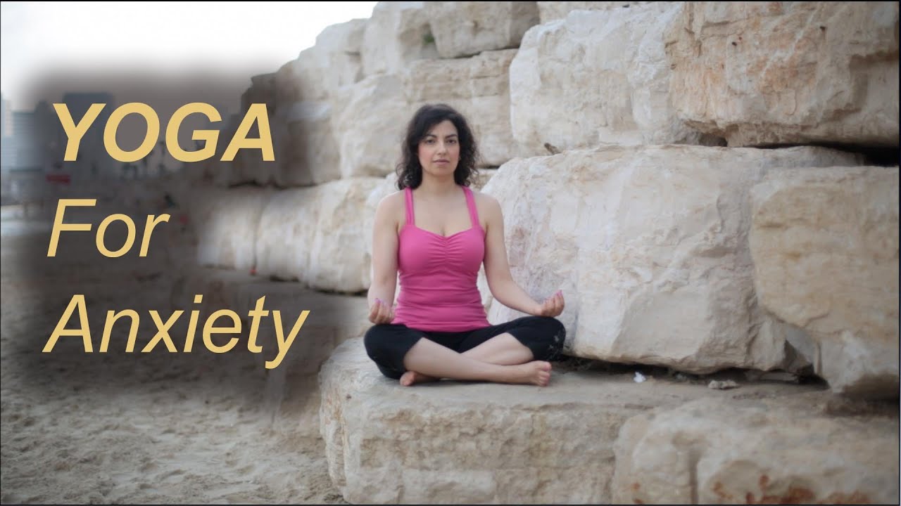 6 Yoga Poses for Anxiety - YouTube