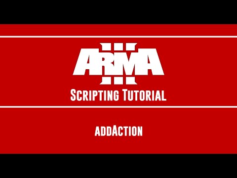 ARMA 3 Scripting Tutorial  - addAction