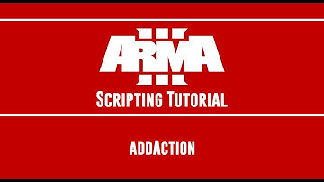 ARMA 3 Scripting Tutorial  - addAction
