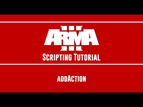 ARMA 3 Scripting Tutorial - addAction