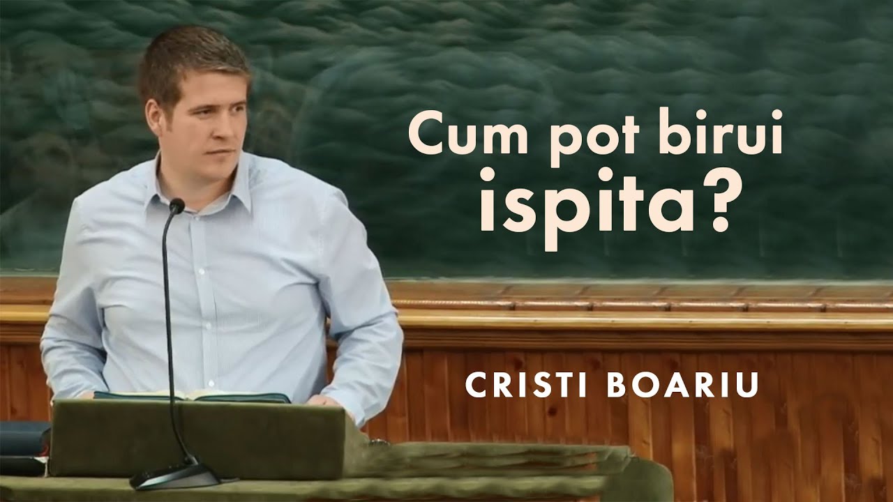 Cristi Boariu - Cum pot birui ispita?