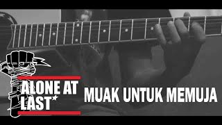 Alone At Last - Muak Untuk Memuja (Acoustic Guitar Cover) By Teguh Rahmatullah