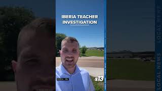 Officials investigate Iberia teacher accused of a sexual incident with a student
