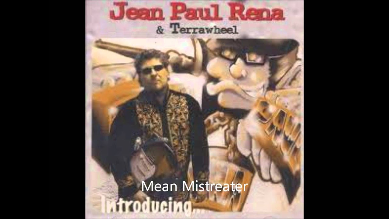Jean Paul Rena Mean Mistreater YouTube