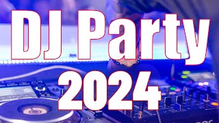 DJ PARTY 2024 🔥 Mashups \u0026 EDM Remixes Of Popular Songs 🔥 DJ Remix \u0026 Club Music Mix