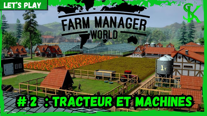 FARM MANAGER WORLD [FR] : #2 J'achète mon premier tracteur et mes premières machines agricoles !