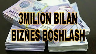 3milion bilan biznes boshlash
