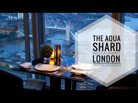 The Best Restaurant In London | Aqua Shard Restaurant