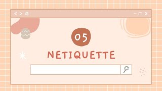 LESSON 5 - NETIQUETTE