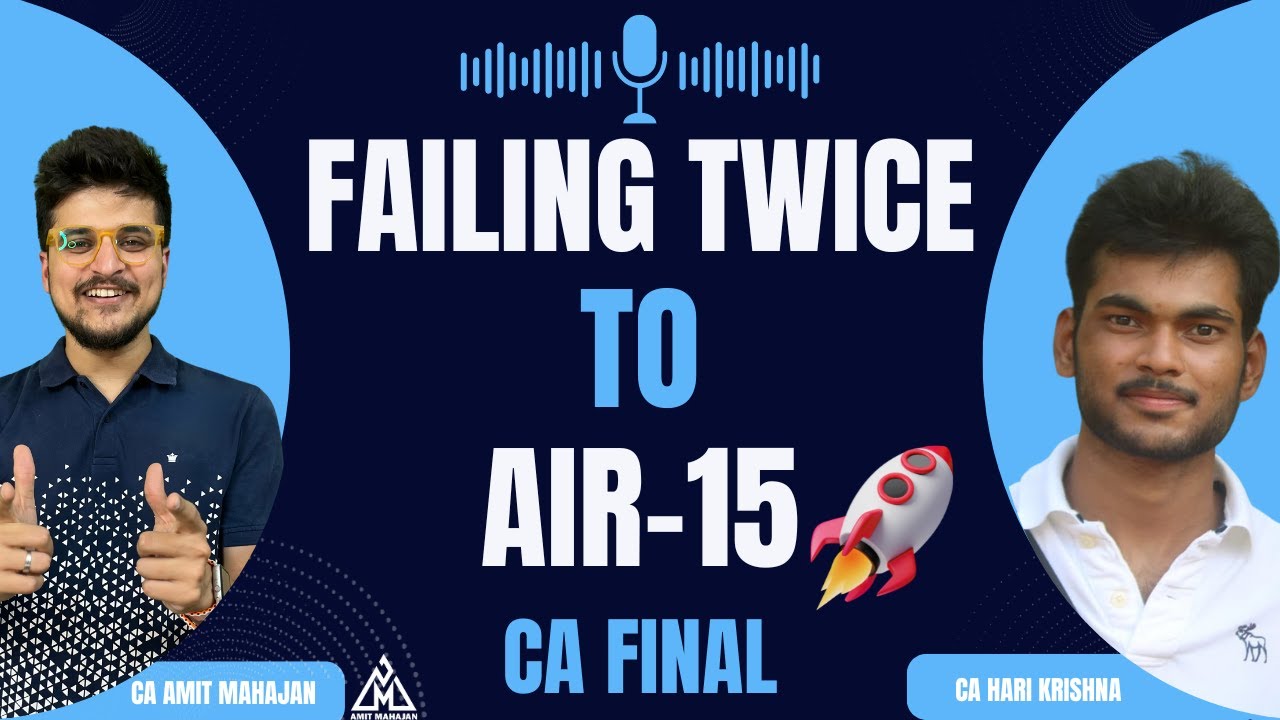 Failure to AIR 15 - CA Hari | Candid Chit Chat | CA Amit Mahajan