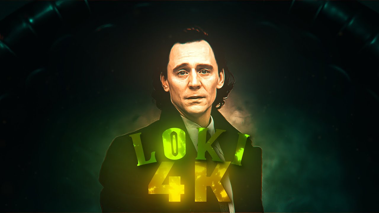 LOKI, 4K HDR EDIT