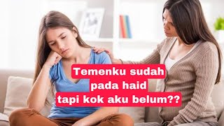CARA CEPAT DAPAT HAID* ATAU MENSTRUAS1 PERTAMA SAAT REMAJA