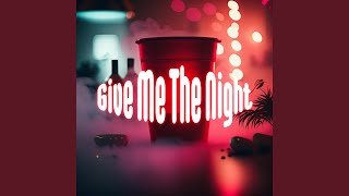 Give Me The Night