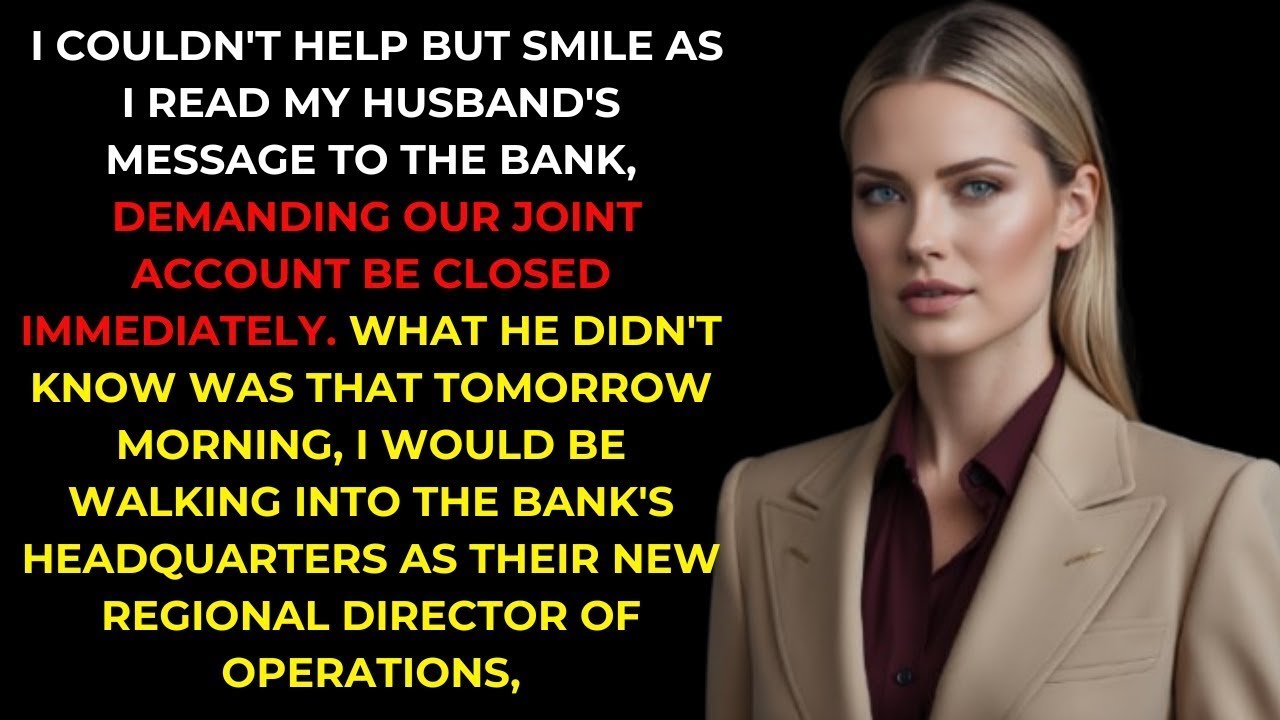 Husband Cancelled Our Joint Account—Didn't Know I Was His Bank's New Regional Director