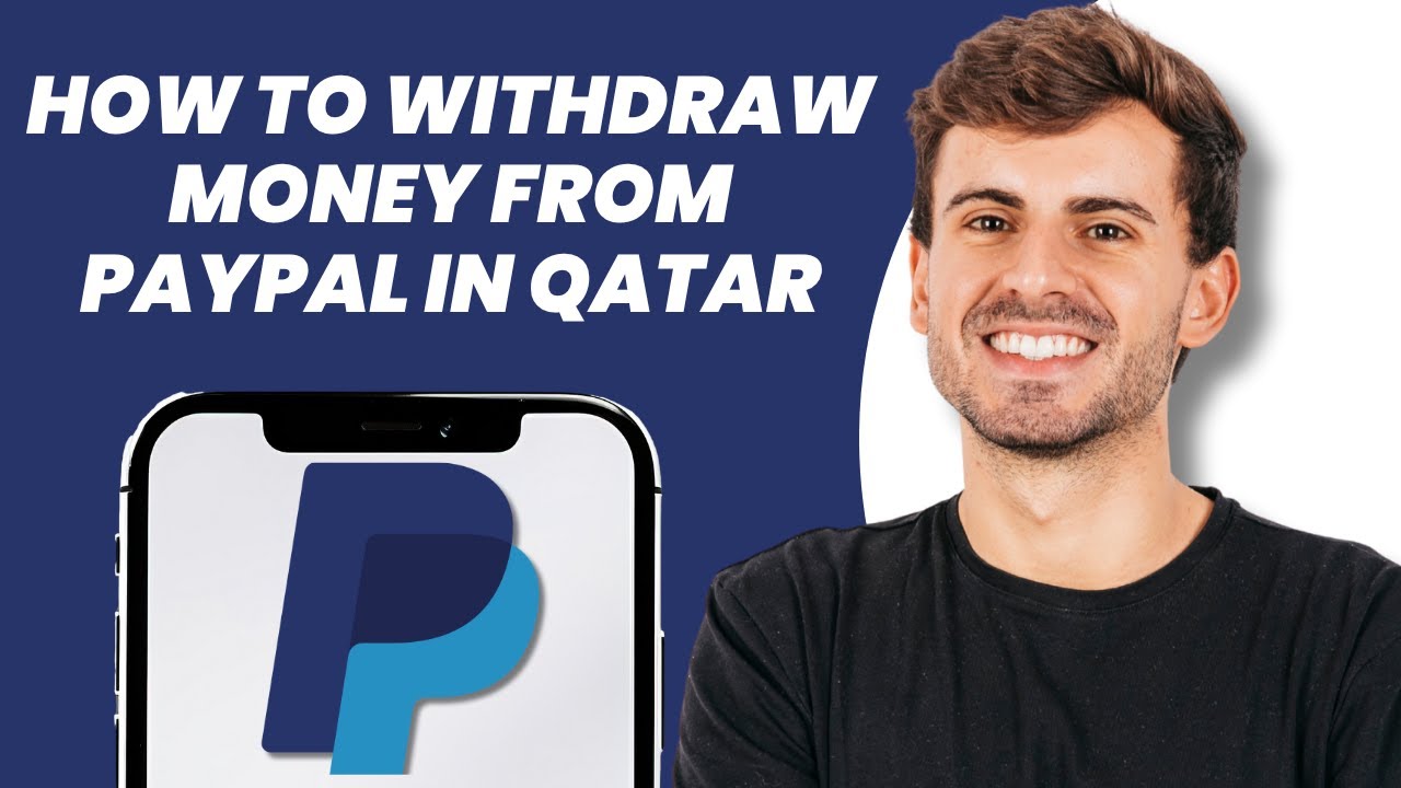 How to Withdraw Money from PayPal in Qatar