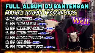 DJ BANTENGAN VIRAL FULL ALBUM TERBARU | DJ LAMUNAN FULL MBEROT 2024