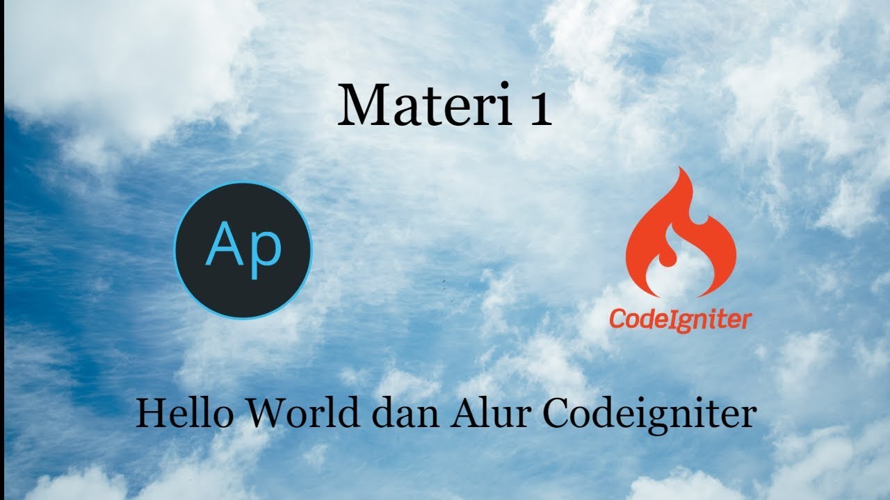 Materi 1, Hello World dan Alur pada CodeIgniter 3 - YouTube