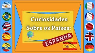 Curiosidades Países:  Espanha