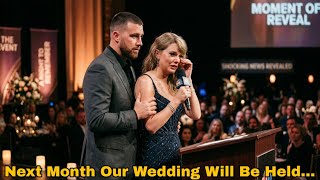 TAYLOR SWIFT Breaks Down While Revealing Shocking Wedding Plans With TRAVIS KELCE