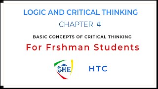 BASIC CONCEPTS OF CRITICAL THINKING | LOGIC AND CRITICAL THINKING |For Freshman Students | Chapter 4