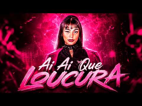 AI AI QUE LOUCURA - Cacau Chuu, DJ Nolo 011, VZMY (FUNK TIK TOK)