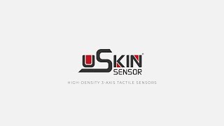 Introduction to uSkin | High-Density 3-axis Tactile Sensors