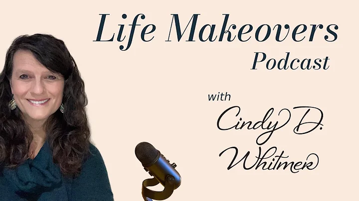 Life Makeovers Podcast: Aging, Resilience, & Empow...